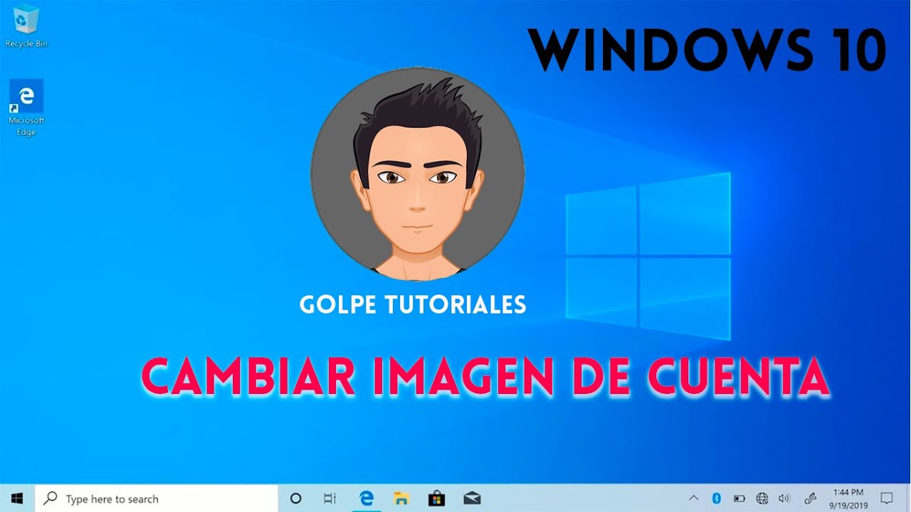 Cómo cambiar foto de perfil en Windows 10 Cómo cambiar foto de perfil en Windows 10