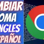 Cómo cambiar idioma en Google Chrome [2023]