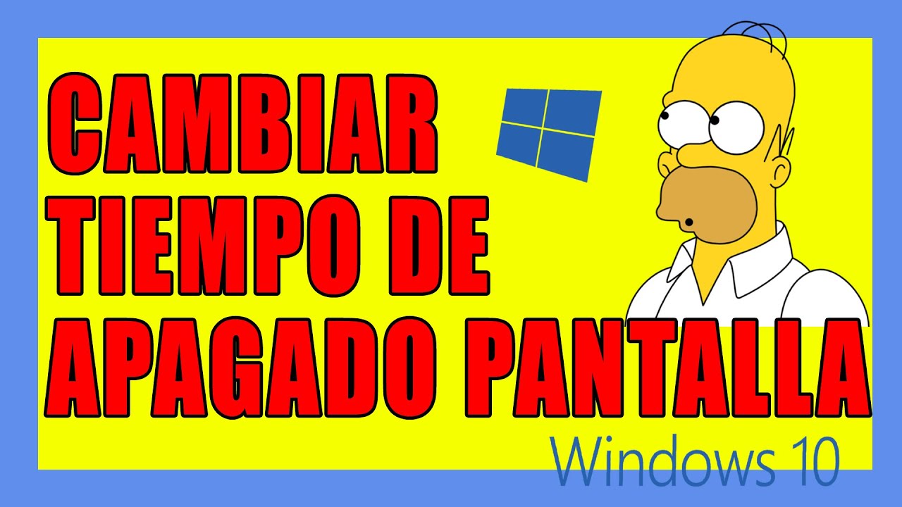 Cómo cambiar tiempo espera pantalla en Windows 10 [Tutorial]