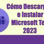 Cómo instalar Microsoft Teams en Windows 10 Cómo instalar Microsoft Teams en Windows 10