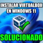 Cómo instalar VirtualBox en Windows 11