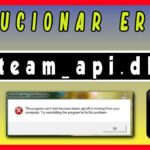 Cómo Solucionar Error de Archivo steam_api.dll Faltante Cómo Solucionar Error de Archivo steam_api.dll Faltante