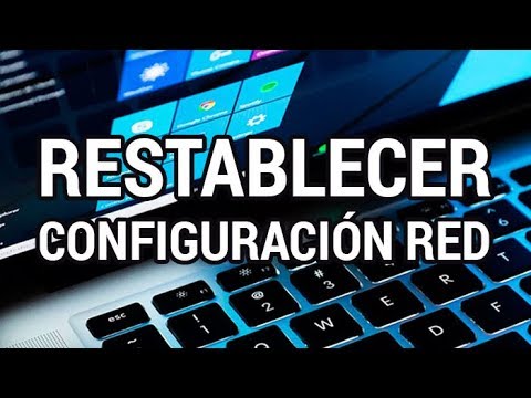 Restablecer configuración de red en Windows 10 para solucionar conexión a internet