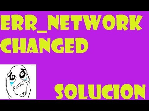 Solución: Error de conexión, se detectó un cambio en la red (ERR_NETWORK_CHANGED)