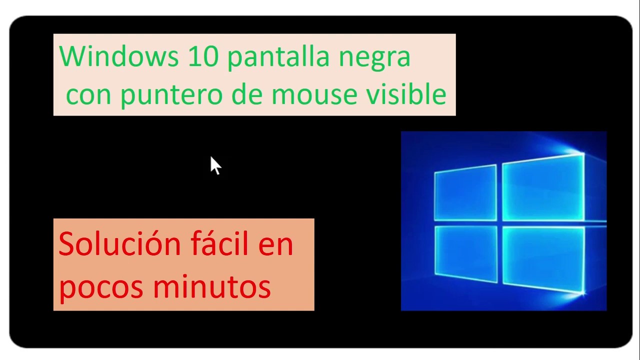 Solución pantalla negra con cursor en Windows 10 Solución pantalla negra con cursor en Windows 10