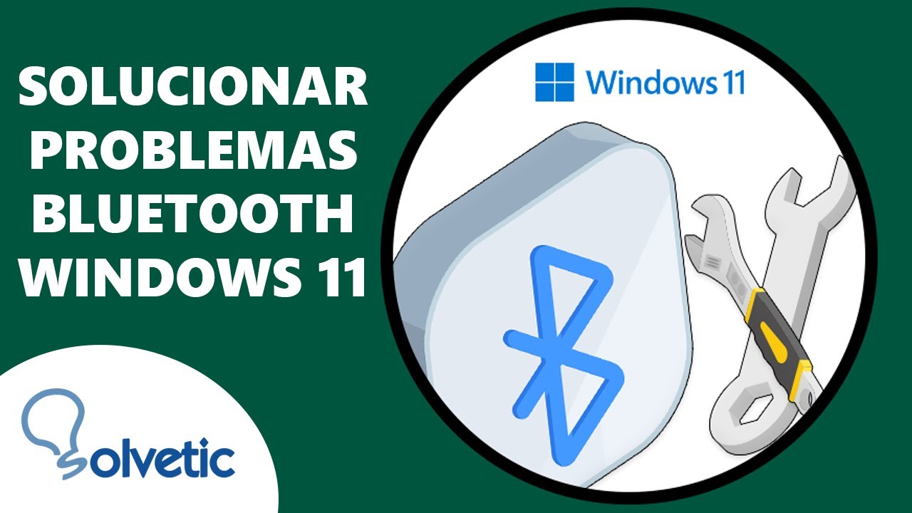 Solución problemas Bluetooth en Windows 11. Solución problemas Bluetooth en Windows 11.